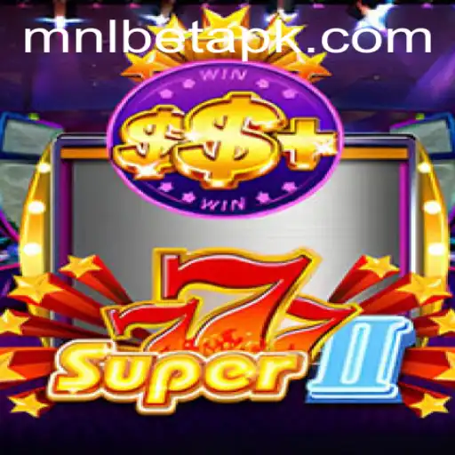 Exploring Super777II: A Thrilling Journey into the Casino World with MNLBet